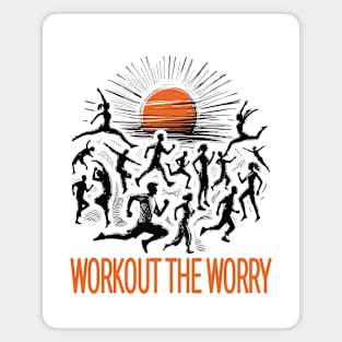 Workout The Worry: Mind Body Balance Magnet